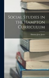 Social Studies in the Hampton Curriculum - Thomas Jesse Jones - 9781018068565