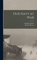 Our Navy at War - Josephus Daniels - 9781018077253