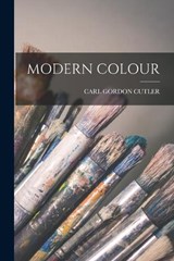 Modern Colour - Carl Gordon Cutler - 9781018095370