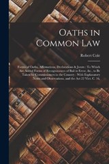 Oaths in Common Law - Robert Cole - 9781018097145