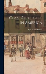 Class Struggles in America - Algie Martin Simons - 9781018108919