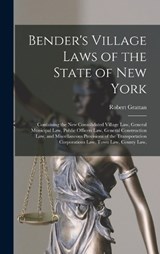 Bender's Village Laws of the State of New York - Robert Grattan - 9781018110035