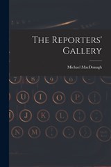 The Reporters' Gallery - Michael MacDonagh - 9781018118185