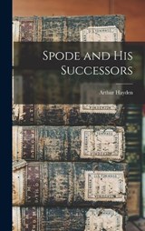 Spode and his Successors - Arthur Hayden - 9781018140117