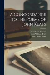 A Concordance to the Poems of John Keats - Dane Lewis Baldwin ; Mary Rebecca Thayer ; Leslie Nathan Broughton - 9781018148960