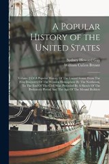 A Popular History of the United States - William Cullen Bryant ; Sydney Howard Gay - 9781018157856