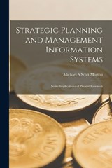 Strategic Planning and Management Information Systems - Michael S Scott Morton - 9781018160894