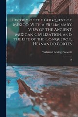 History of the Conquest of Mexico - William Hickling Prescott - 9781018166384