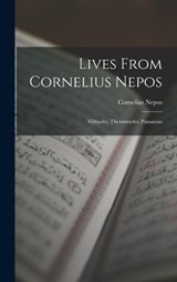 Lives From Cornelius Nepos - Cornelius Nepos - 9781018204949