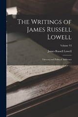 The Writings of James Russell Lowell - James Russell Lowell - 9781018235547