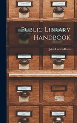 Public Library Handbook - John Cotton Dana - 9781018238432