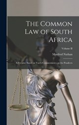 The Common Law of South Africa: A Treatise Based on Voet's Commentaries on the Pandects; Volume II - Manfred Nathan - 9781018243009