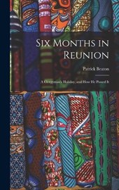 Six Months in Reunion