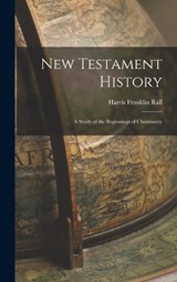 New Testament History - Harris Franklin Rall - 9781018257389