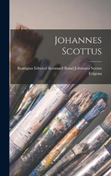 Johannes Scottus - Edward Kennard Rand Scotus Erigena - 9781018274560
