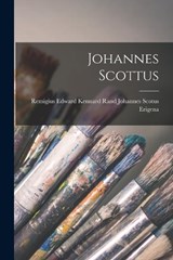 Johannes Scottus - Edward Kennard Rand Scotus Erigena - 9781018279848