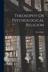 Theosophy Or Psychological Religion - Max Müller - 9781018319827