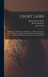 Usury Laws - David Ames Wells ; Richard Henry Dana ; Jean Calvin - 9781018330921
