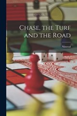 Chase, the Turf and the Road - Nimrod - 9781018356549