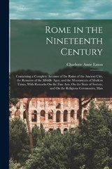 Rome in the Nineteenth Century - Charlotte Anne Eaton - 9781018356648