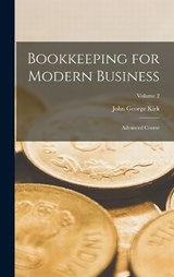 Bookkeeping for Modern Business - John George Kirk - 9781018425849