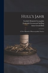 Hull's Jahr - Gottlieb Heinrich Georg Jahr ; Amos Gerald Hull ; Frederick Greenwood Snelling - 9781018450735