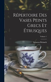 Répertoire Des Vases Peints Grecs Et Étrusques; Volume 1