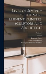 Lives of Seventy of the Most Eminent Painters, Sculptors and Architects; Volume 1 - Edwin Howland Blashfield ; Evangeline Wilbour Blashfield ; Albert Allis Hopkins - 9781018500164
