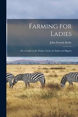 Farming for Ladies - John French Burke - 9781018509471