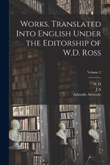 Works. Translated Into English Under the Editorship of W.D. Ross; Volume 2 - Aristotle Aristotle ; J A 1863-1939 Smith ; W D 1877- Ross - 9781018546131