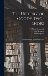 The History of Goody Two-Shoes - Oliver Goldsmith ; Griffith Jones ; John Newbery - 9781018547237