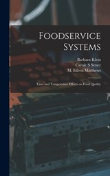 Foodservice Systems: Time and Temperature Effects on Food Quality - Barbara Klein - 9781018599892