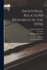 Industrial Relations Research in the 1970s - Thomas a Kochan ; Daniel J B Mitchell ; Lee Dyer - 9781018600574