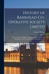 History of Barrhead Co-operative Society Limited - Robert Murray - 9781018616711