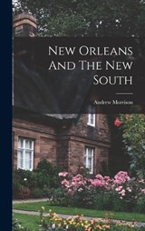 New Orleans And The New South - Andrew Morrison - 9781018683195