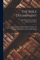 The Bible Triumphant - Elizabeth Armstrong Reed - 9781018721392