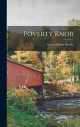 Poverty Knob - Sarah Warner Brooks - 9781018772684