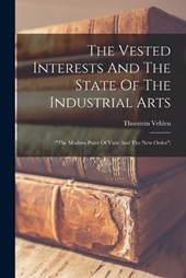 The Vested Interests And The State Of The Industrial Arts