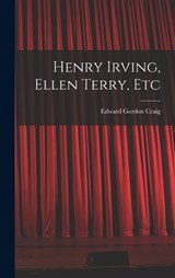 Henry Irving, Ellen Terry, Etc - Edward Gordon Craig - 9781018830278