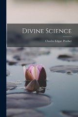 Divine Science - Charles Edgar Prather - 9781018869544
