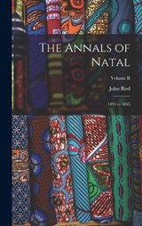 The Annals of Natal - John Bird - 9781018893112