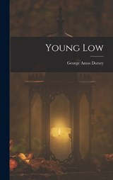 Young Low - George Amos Dorsey - 9781018902913