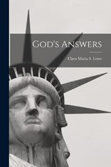 God's Answers - Clara Maria S Lowe - 9781018915968