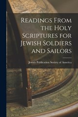 Readings From the Holy Scriptures for Jewish Soldiers and Sailors - Jewish Publication Society of America - 9781018924588