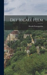 Det Ideale Hjem - Henrik Pontoppidan - 9781018931678