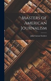 Masters of American Journalism