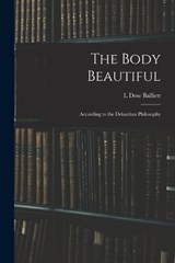 The Body Beautiful - L Dow Balliett - 9781019031292