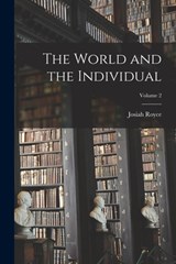 The World and the Individual; Volume 2 - Josiah Royce - 9781019033616