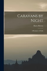 Caravans by Night - Harry Hervey - 9781019035801