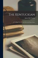The Kentuckian - James Ball Naylor - 9781019048092